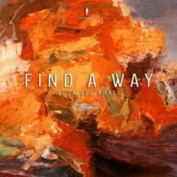 Veja Vee Khali - Find A Way